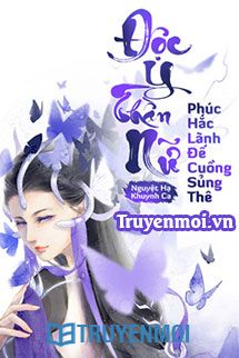 Độc Y Thần Nữ: Phúc Hắc Lãnh Đế Cuồng Sủng Thê