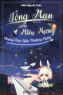 Tổng Mạn: Cùng Miêu Nương Không Đơn Giản Thường Ngày