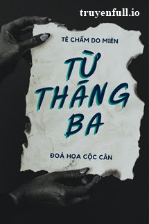 Từ Tháng 3 - Tê Chẩm Do Miên