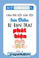 Câu Trả Lời Của Tôi Trên Zhihu Bị Bạn Trai Phát Hiện