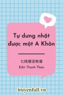 [Đạo Mộ Bút Ký] Tự Dưng Nhặt Được Một A Khôn