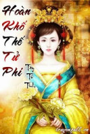 Hoàn Khố Thế Tử Phi