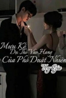 Mưu Kế Dụ Thỏ Vào Hang Của Phó Duật Nhiên