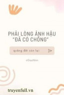 Phải Lòng Ảnh Hậu &quot;Đã Có Chồng&quot;