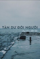 Tàn Dư Đời Người, Tro Tàn Đời Tôi